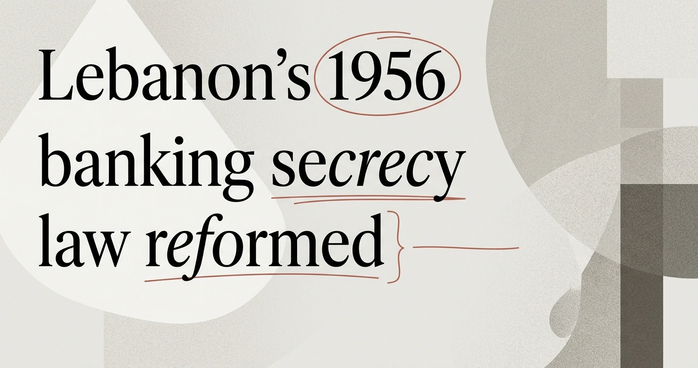 Banking Secrecy Law in Lebanon Explained