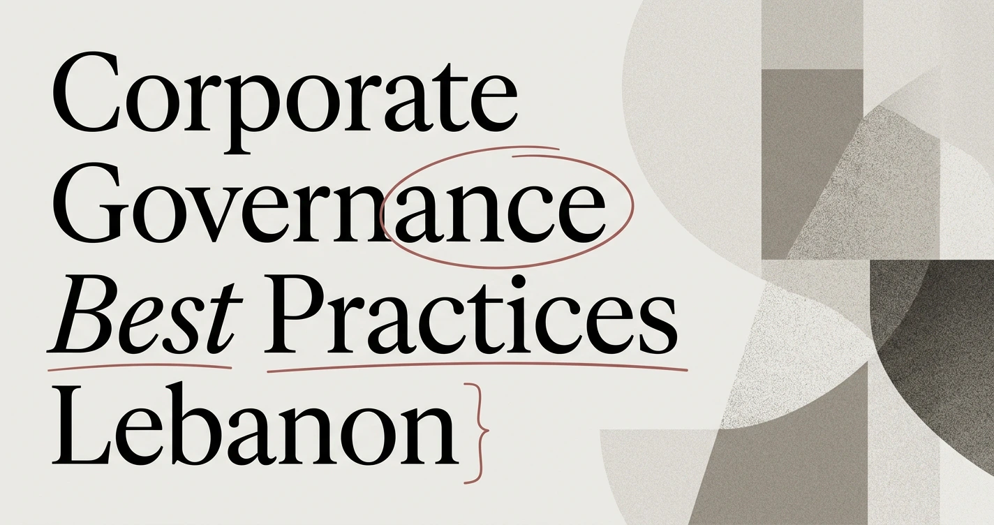 Corporate Governance Best Practices in Lebanon